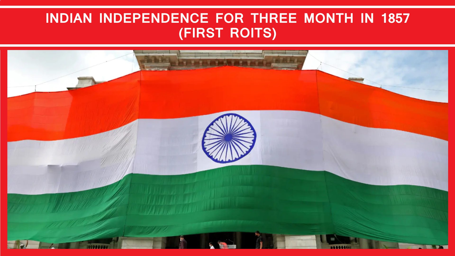 Indian Independence for Three month in 1857