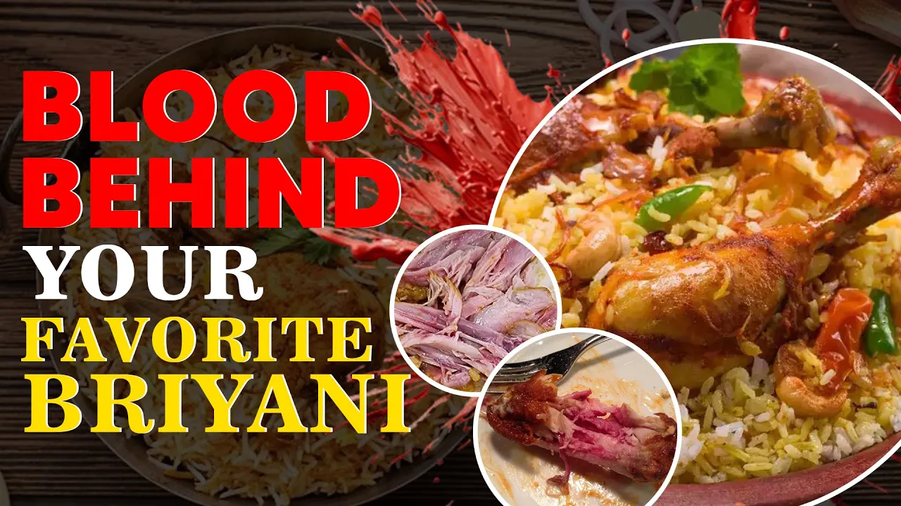 Blood Behind your favorite Briyani